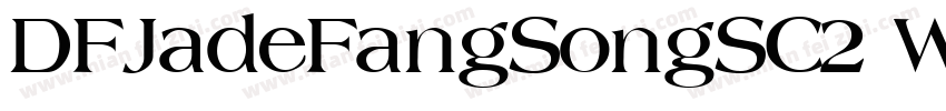 DFJadeFangSongSC2 W4字体转换